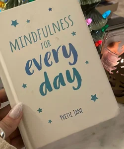 Mindfulness for Everyday