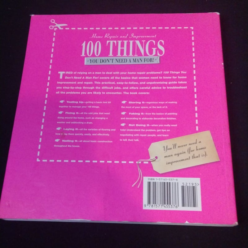 100 Things You Don't Need a Man For!