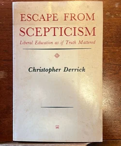 Escape From Scepticism