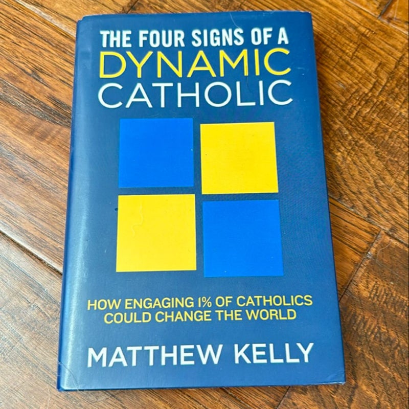 The Four Signs of a Dynamic Catholic