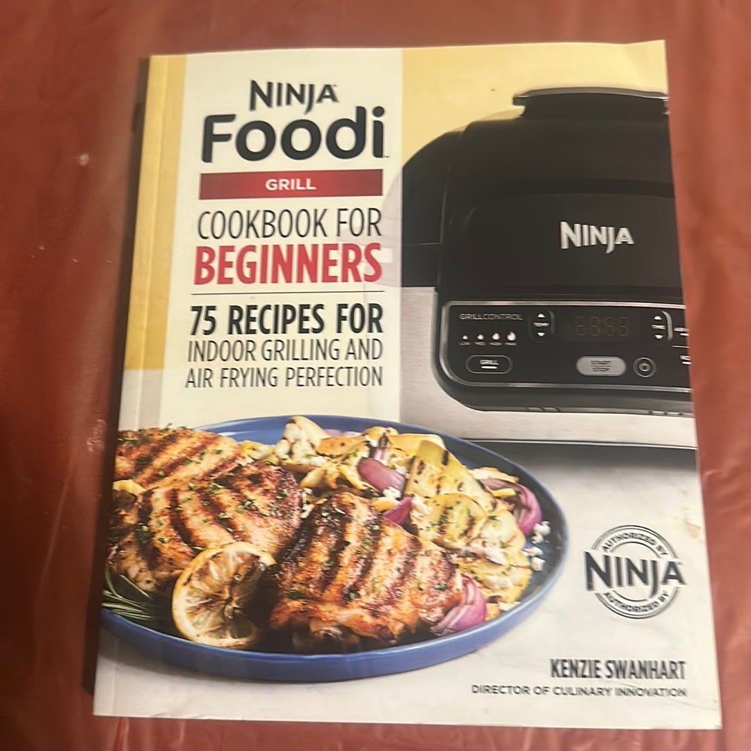 The Official Ninja Foodi: The Pressure Cooker that Crisps: Complete Cookbook  for Beginners, Book by Kenzie Swanhart, Official Publisher Page