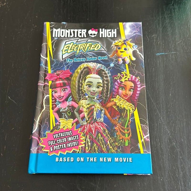 Monster High: Electrified: the Deluxe Junior Novel