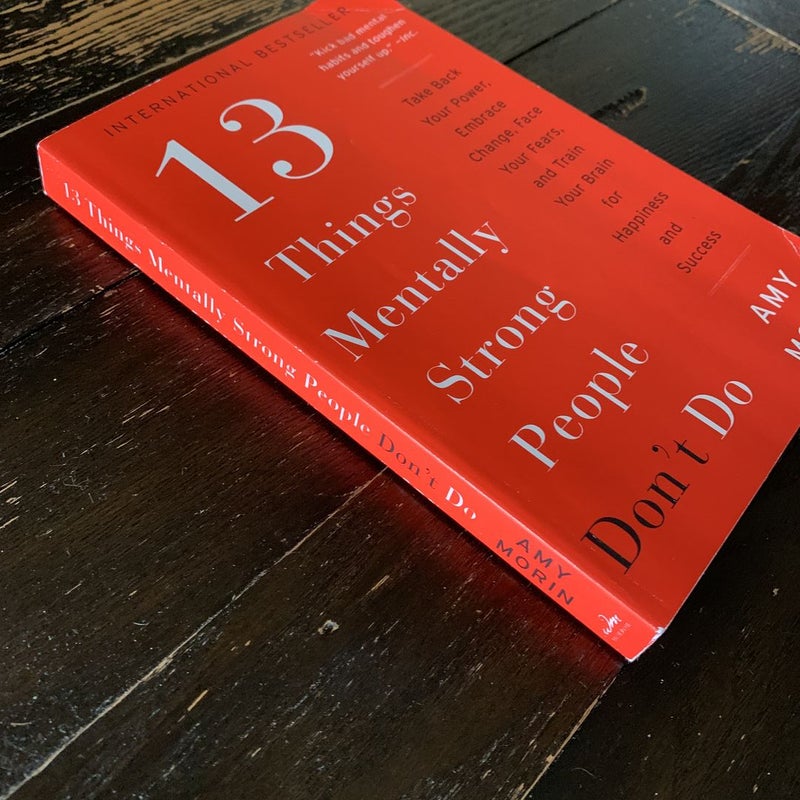 13 Things Mentally Strong People Don't Do