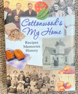 Cottonwood’s My Home Cookbook 