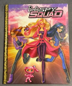 Barbie Spy Squad Big Golden Book (Barbie Spy Squad)