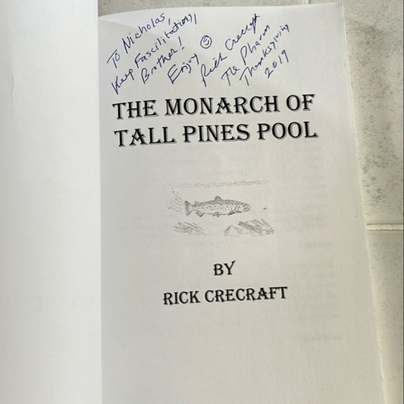 The Monarch of Tall Pines Pool