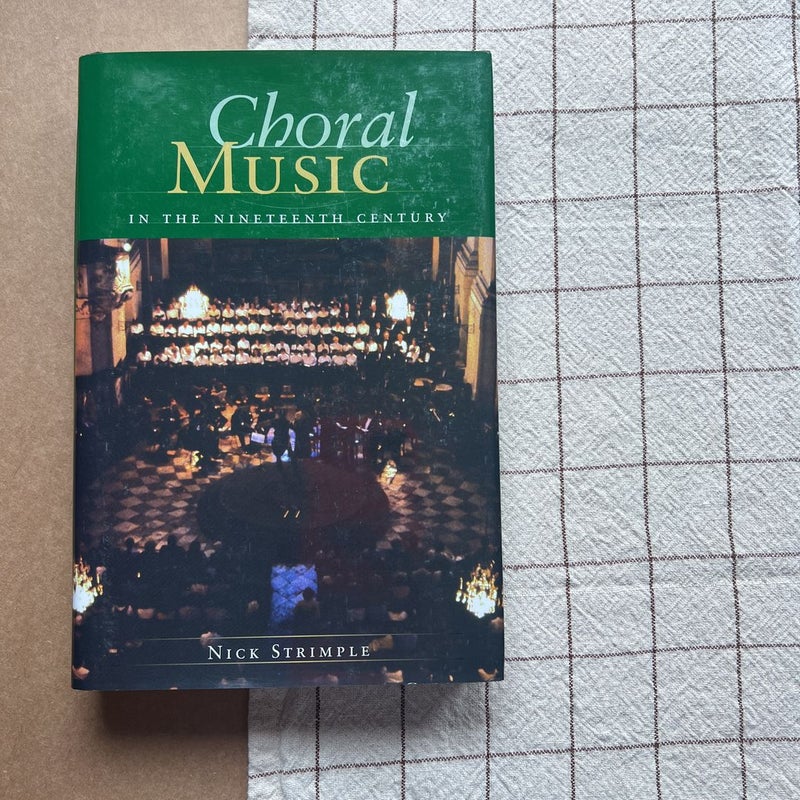 Choral Music in the Nineteenth Century