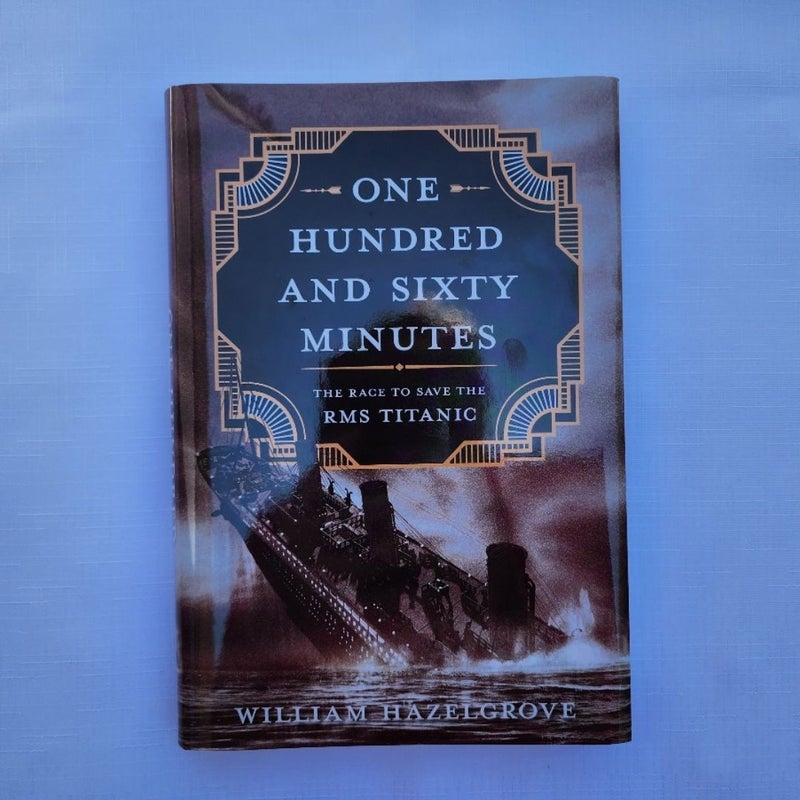 One Hundred And Sixty Minutes (The Race To Save The RMS Titanic) 