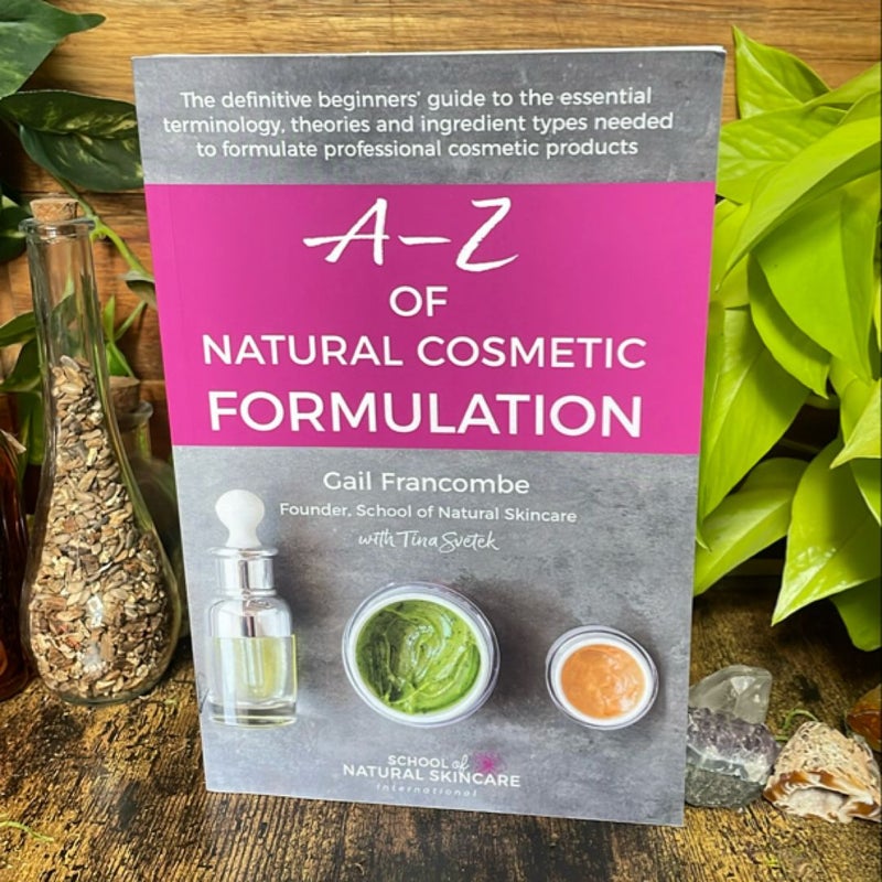 A-Z of Natural Cosmetic Formulation