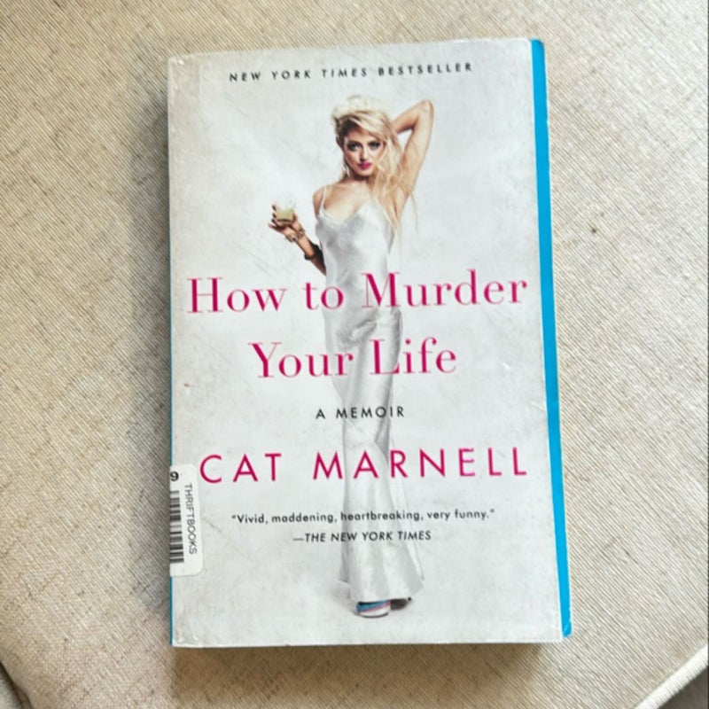 How to Murder Your Life