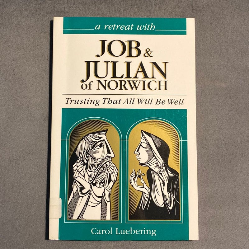A Retreat with Job and Julian of Norwich