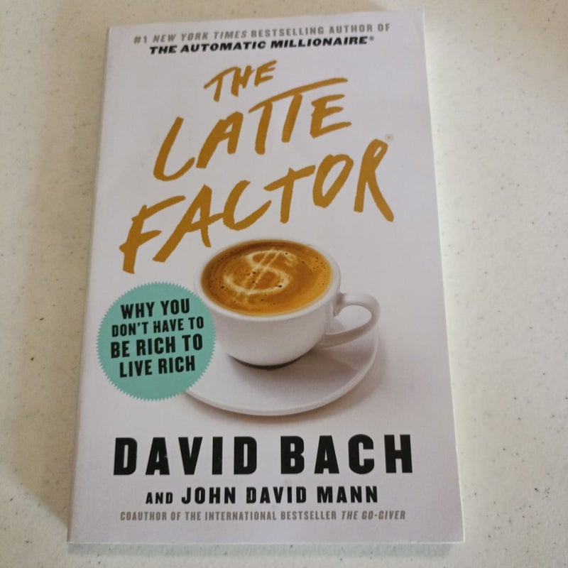 The Latte Factor