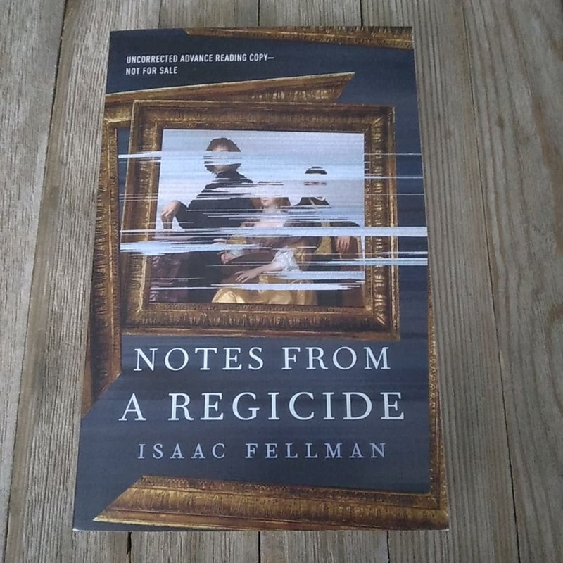 Notes from a Regicide