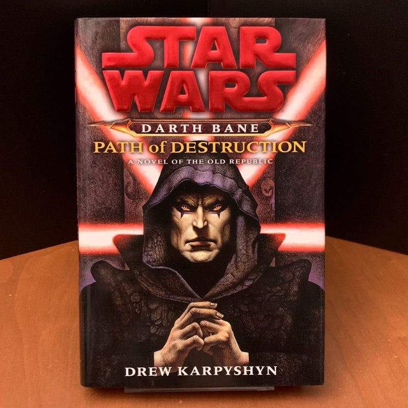 Star Wars: Complete Darth Bane Trilogy: Path of Destruction, Rule of Two, Dynasty of Evil. All First Edition First Printing