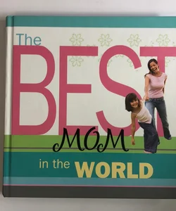 The Best Mom in the World