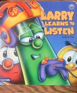 Larry Learns to Listen