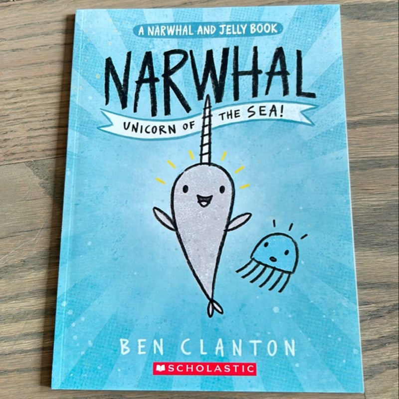 Narwhal: Unicorn of the Sea (a Narwhal and Jelly Book #1)