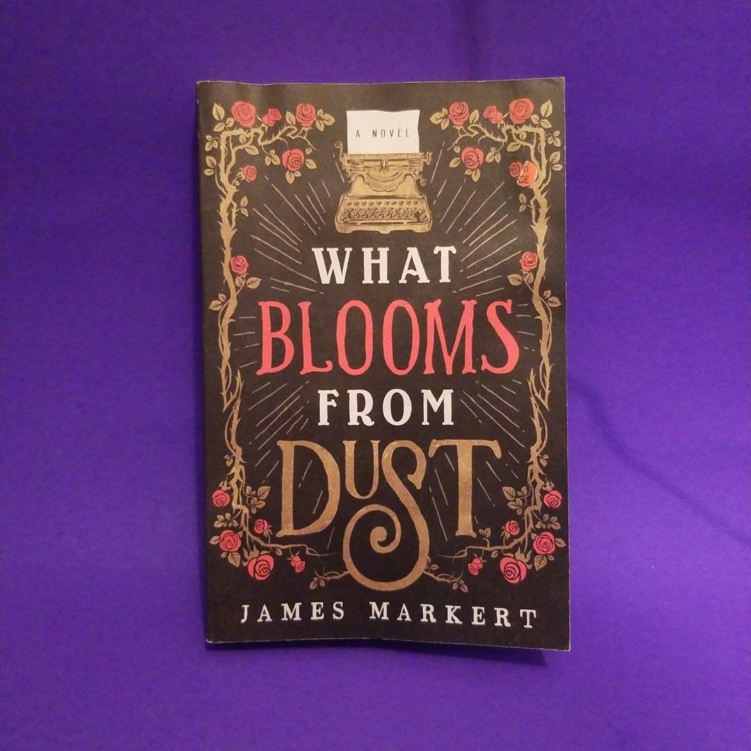 What Blooms from Dust