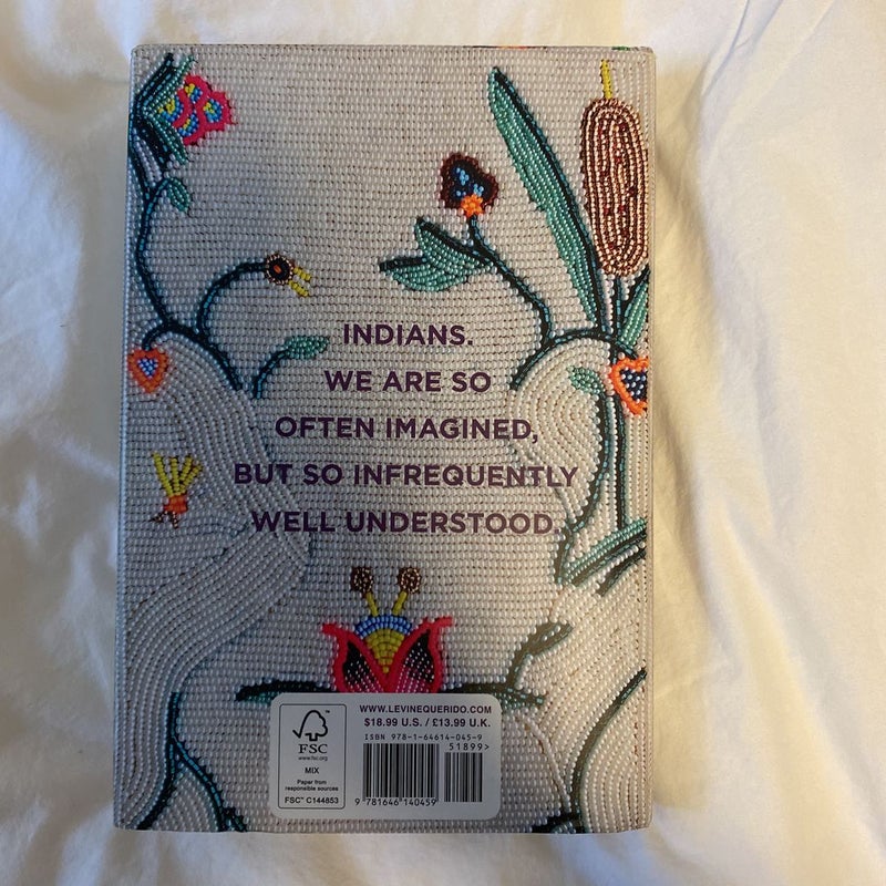 Everything You Wanted to Know about Indians but Were Afraid to Ask