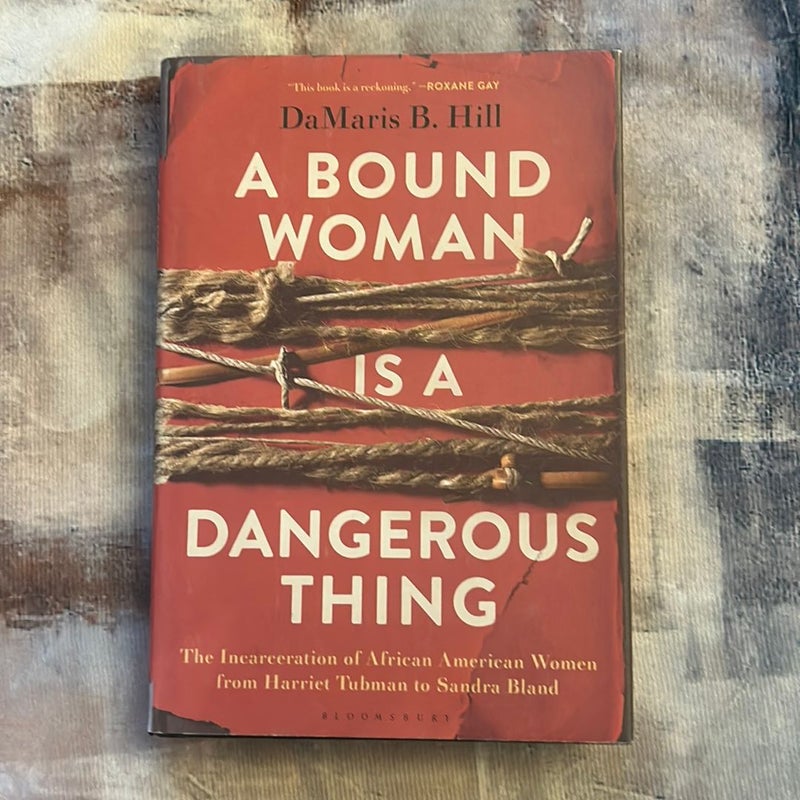 A Bound Woman Is a Dangerous Thing
