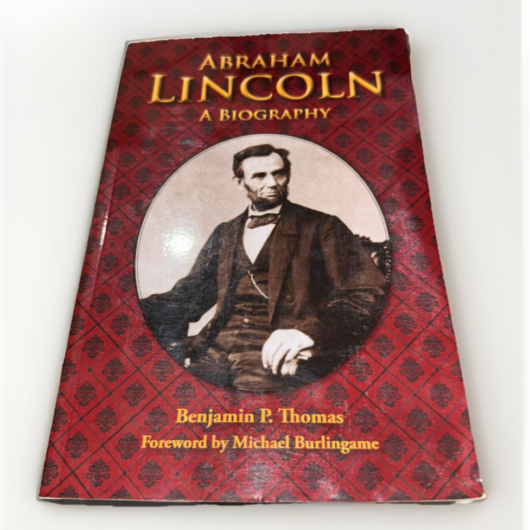 Abraham Lincoln A Biography