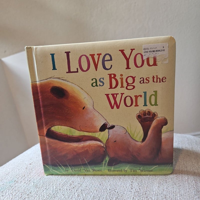 I Love You As Big As the World