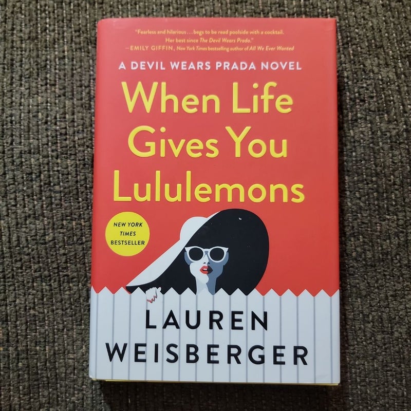 When Life Gives You Lululemons (2018 First Edition)