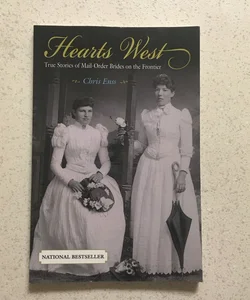 Hearts West : True Stories of Mail-Order Brides on the Frontier