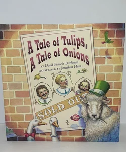 Tale of Tulips, A Tale of Onions