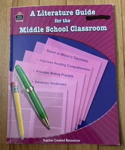 A Literature Guide for the Middle School Classroom
