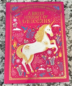 The Magical Unicorn Society: a Brief History of Unicorns