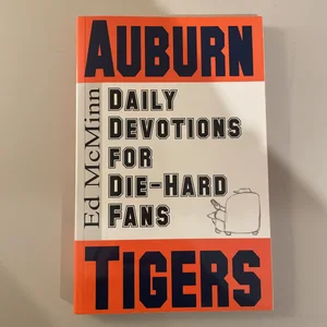 Daily Devotions for Die-Hard Fans Auburn Tigers