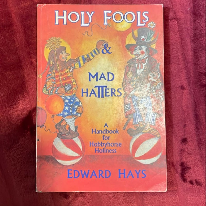 Holy Fools and Mad Hatters