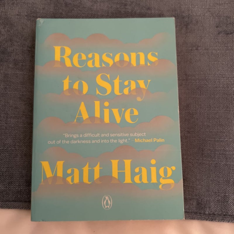 Reasons to Stay Alive