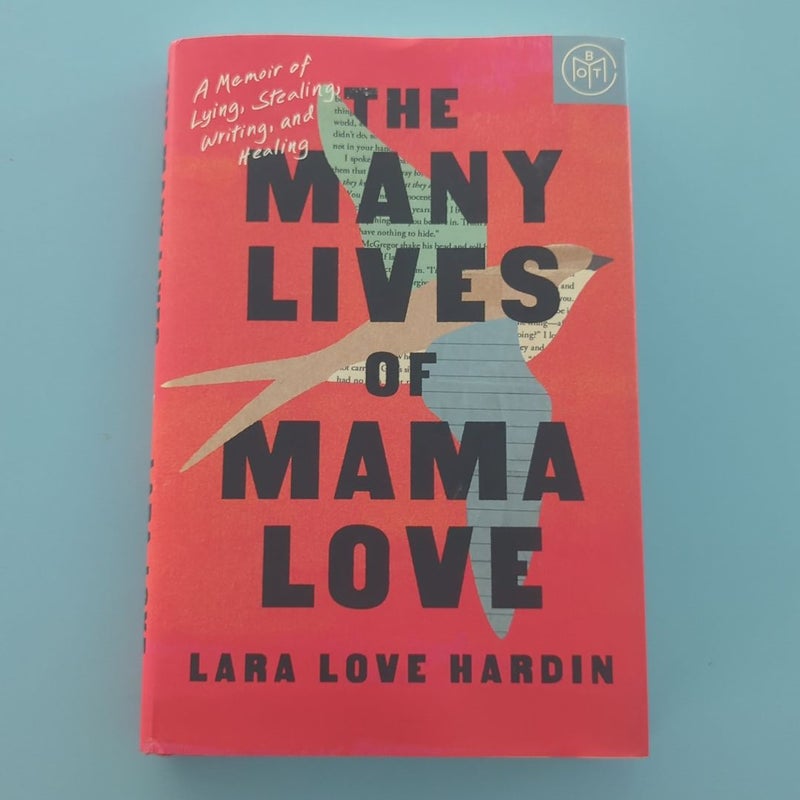 The Many Lives of Mama Love: A Memoir of Lying, Stealing, Writing