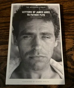 Letters of James Agee to Father Flye