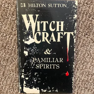 Witchcraft and Familiar Spirits