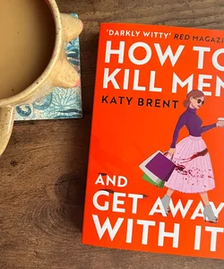 How to Kill Men and Get Away with It