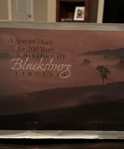 History of Blacksburg Virginia - A special place for 200 years