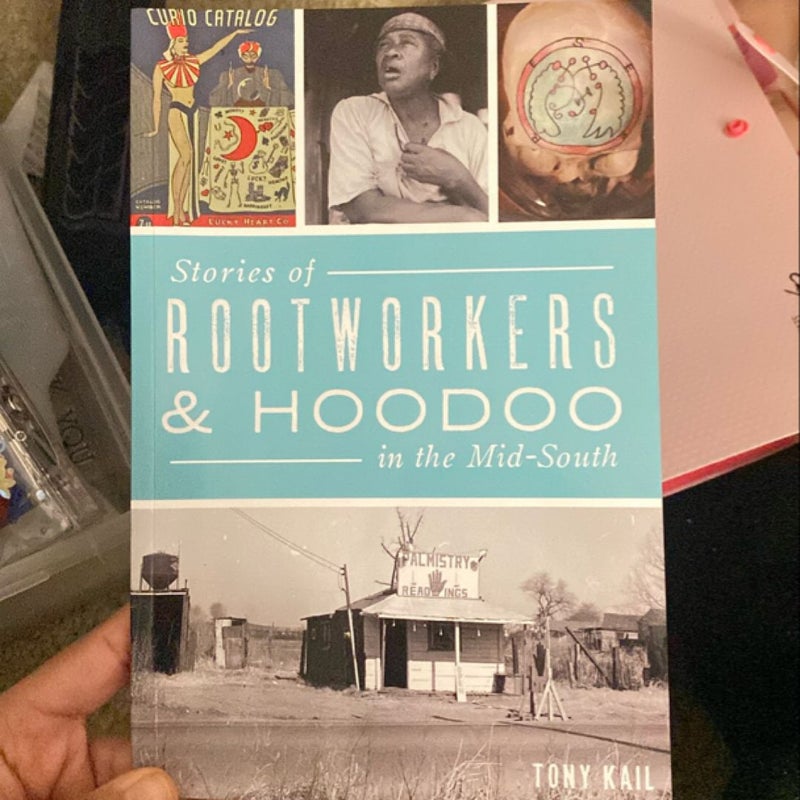 Stories of rootworkers & hoodoo in the mid-south