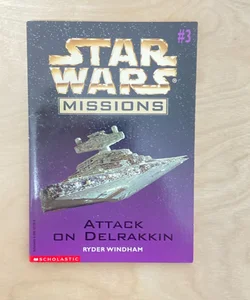 Star Wars Missions: Attack on Delrakkin 
