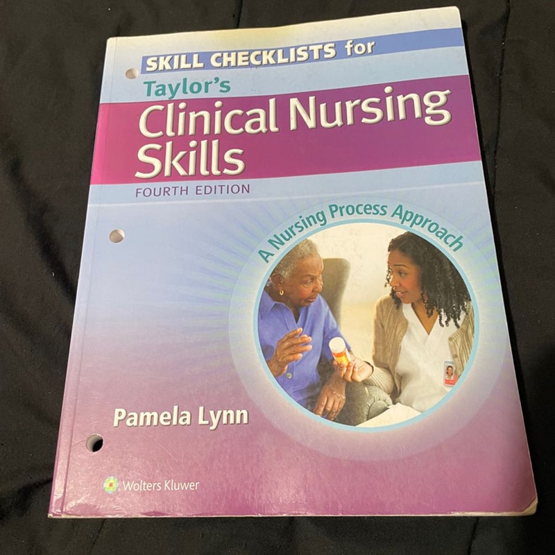 Skill Checklists for Taylor's Clinical Nursing Skills