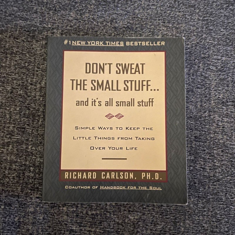 Don't Sweat the Small Stuff ... and It's All Small Stuff