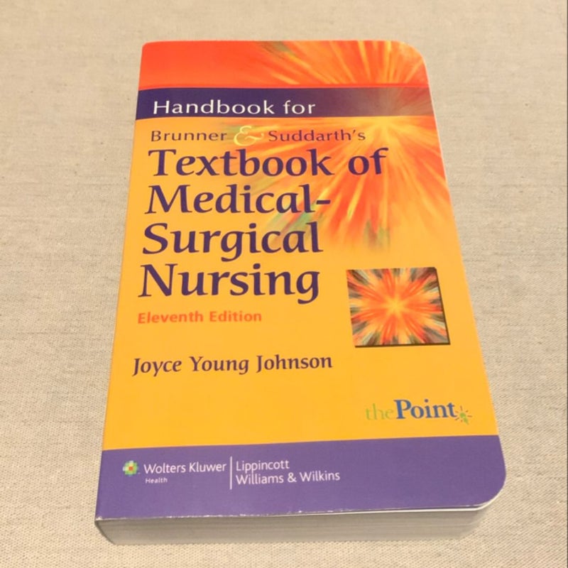 Handbook for Brunner and Suddarth's Textbook of Medical-Surgical Nursing