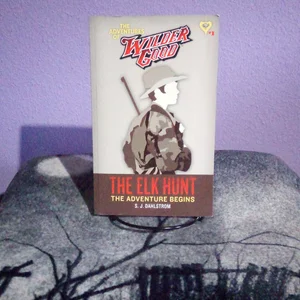 The Elk Hunt: the Adventures of Wilder Good #1