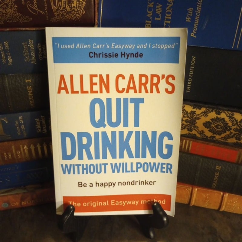 Allen Carr's Quit Drinking Without Willpower