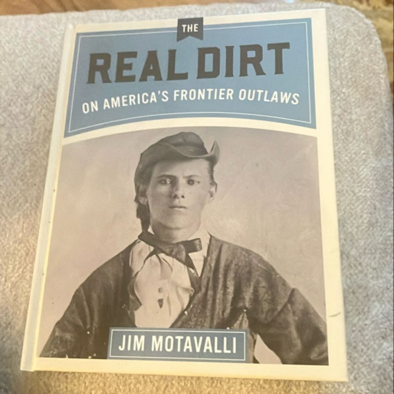 Real Dirt on America's Frontier Outlaws