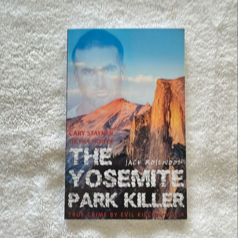 Cary Stayner: the True Story of the Yosemite Park Killer