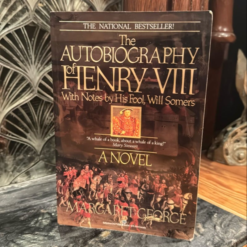 The Autobiography of Henry VIII