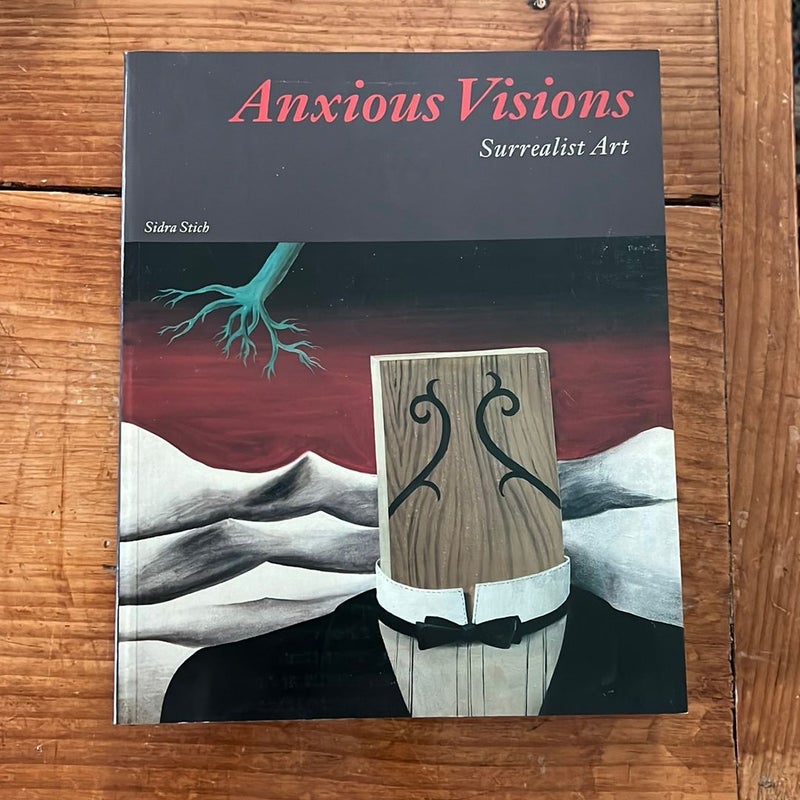 Anxious Visions - Surrealist Visions